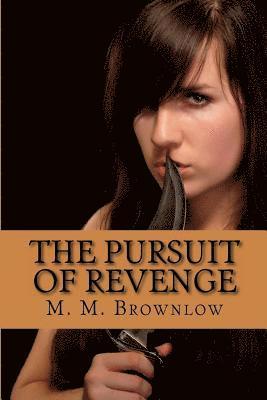 bokomslag The Pursuit of Revenge: Pursuing Victory - Book 2