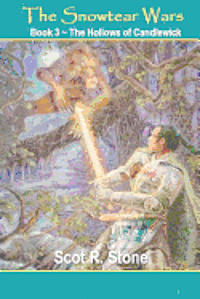Scot R. Stone - The Hollows of Candlewick: The Snowtear Wars, Häftad