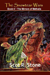 Scot R. Stone - The Mirrors of Methalis: The Snowtear Wars, Häftad