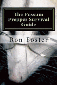 Ron Foster - The Possum Prepper Guide, Häftad. Tillgänglighet: Lägg i varukorg