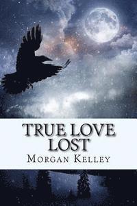bokomslag True Love Lost: An FBI Thriller