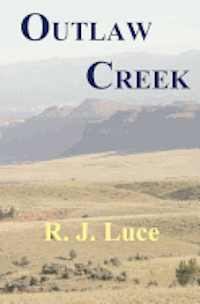 R. J. Luce - Outlaw Creek, Häftad