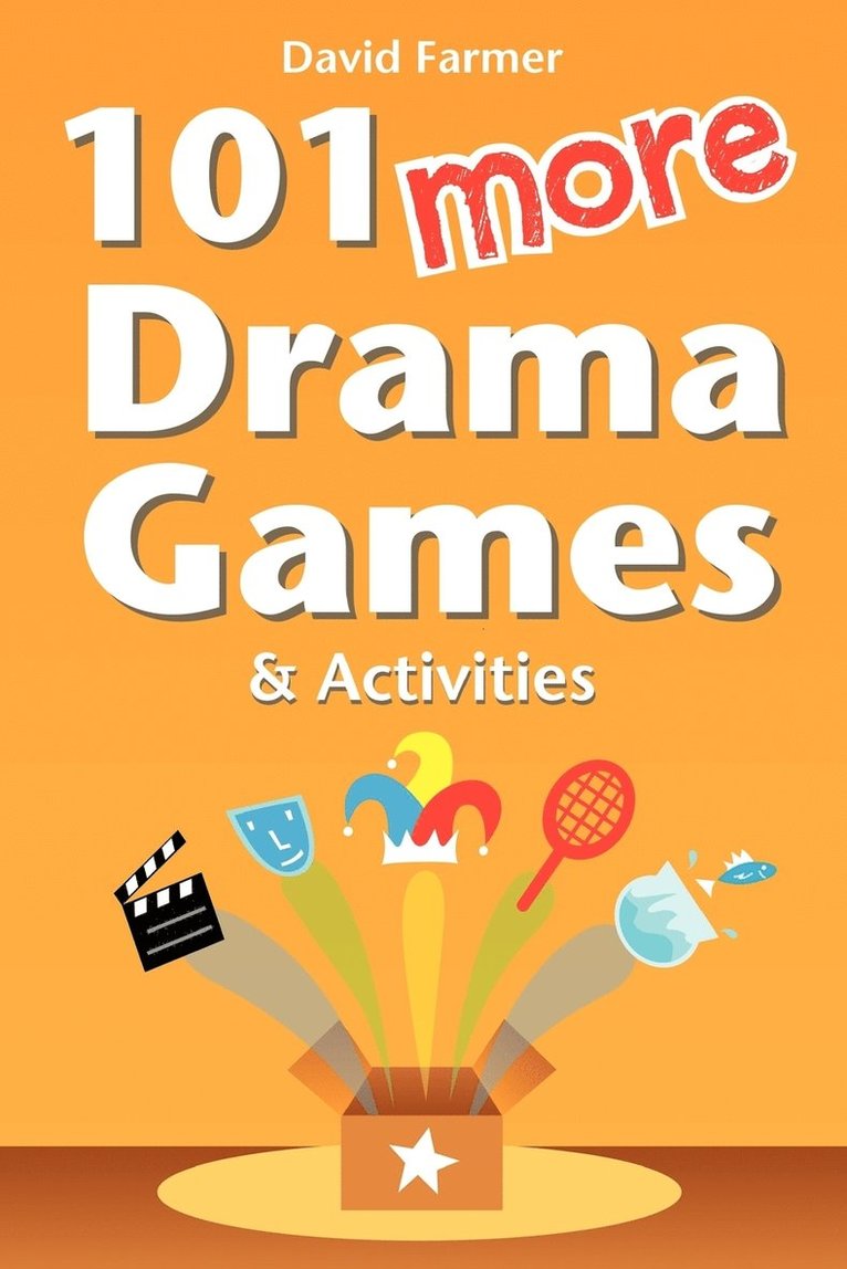 101 More Drama Games And Activities 1