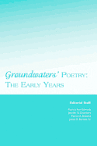 bokomslag Groundwaters' Poetry: The Early Years