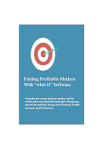 Finding Profitable Markets with what if Software 1