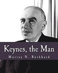 Murray N. Rothbard - Keynes, the Man (Large Print Edition), Häftad