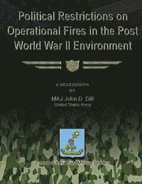 bokomslag Political Restrictions on Operational Fires in the Post World War II Environment