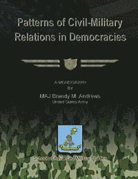 bokomslag Patterns of Civil-Military Relations in Democracies