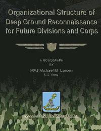 bokomslag Organizational Structure of Deep Ground Reconnaissance for Future Divisions and Corps