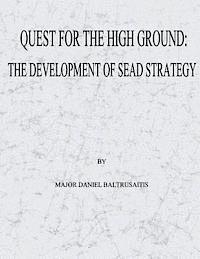bokomslag Quest for the High Ground: The Development of SEAD Strategy