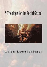 bokomslag A Theology for the Social Gospel