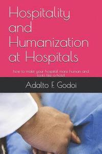 bokomslag Hospitality and Humanization at Hospitals