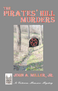 Jr. Miller, John A. - The Pirates' Hill Murders: Victorian Mansion, Häftad
