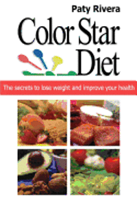 Color Star Diet: The secrets to lose weight and improve your health 1