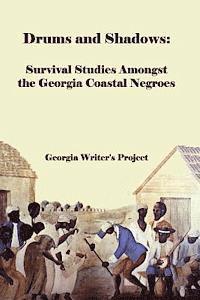 bokomslag Drums and Shadows: Survival Studies Amongst the Coastal Georgia Negroes
