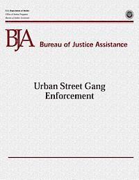 Office of Justice Programs, Bureau of Justice Assistance - Urban Street Gang Enforcement, Häftad