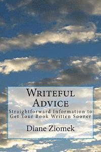 bokomslag Writeful Advice: Straightforward Information to Get Your Book Written Sooner