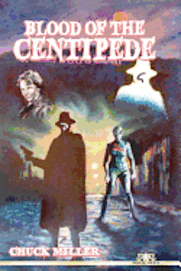 Chuck Miller - Blood of the Centipede, Häftad
