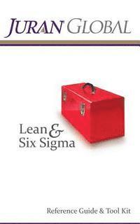 bokomslag Juran Global Lean and Six Sigma Reference Guide & Tool Kit