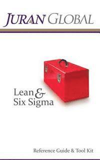 bokomslag Juran Global Lean and Six Sigma Reference Guide & Tool Kit