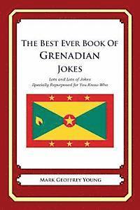 bokomslag The Best Ever Book of Grenadian Jokes: Lots and Lots of Jokes Specially Repurposed for You-Know-Who