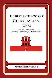 bokomslag The Best Ever Book of Gibraltarian Jokes: Lots and Lots of Jokes Specially Repurposed for You-Know-Who