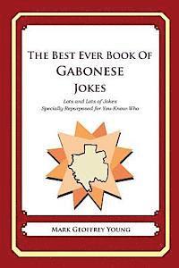 bokomslag The Best Ever Book of Gabonese Jokes: Lots and Lots of Jokes Specially Repurposed for You-Know-Who