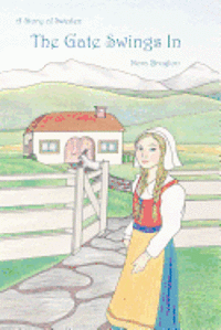 Reg Down - The Gate Swings In: a story of Sweden, Häftad
