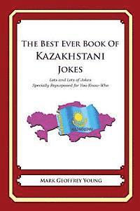 bokomslag The Best Ever Book of Kazakhstani Jokes: Lots and Lots of Jokes Specially Repurposed for You-Know-Who