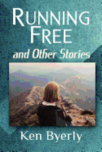 Running Free and Other Stories 1