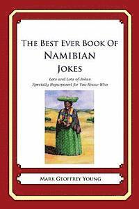 bokomslag The Best Ever Book of Namibian Jokes: Lots and Lots of Jokes Specially Repurposed for You-Know-Who