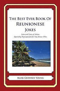 The Best Ever Book of Reunionese Jokes: Lots and Lots of Jokes Specially Repurposed for You-Know-Who 1