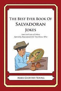 bokomslag The Best Ever Book of Salvadoran Jokes: Lots and Lots of Jokes Specially Repurposed for You-Know-Who