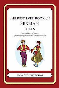bokomslag The Best Ever Book of Serbian Jokes: Lots and Lots of Jokes Specially Repurposed for You-Know-Who