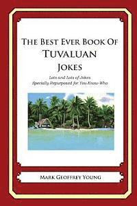bokomslag The Best Ever Book of Tuvaluan Jokes: Lots and Lots of Jokes Specially Repurposed for You-Know-Who