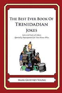 bokomslag The Best Ever Book of Trinidadian Jokes: Lots and Lots of Jokes Specially Repurposed for You-Know-Who