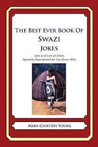 The Best Ever Book of Swazi Jokes: Lots and Lots of Jokes Specially Repurposed for You-Know-Who 1