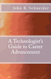 bokomslag A Technologists Guide to Career Advancement