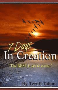 Seven Days in Creation: The Rest is Yet to Come 1