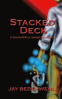 bokomslag Stacked Deck: A DarkWalk Investigation