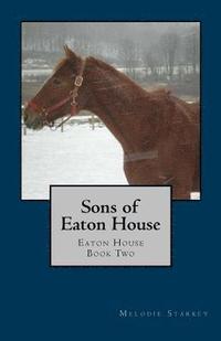 bokomslag Sons of Eaton House: Eaton House Book Two
