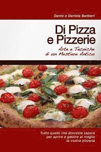 bokomslag Di Pizza e Pizzerie: Arte e Tecniche di un Mestiere Antico