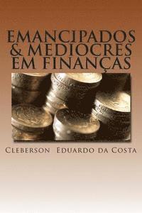 bokomslag emancipados & mediocres em financas