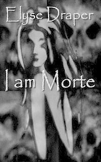 bokomslag I am Morte: A Short Story