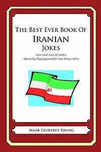 bokomslag The Best Ever Book of Iranian Jokes: Lots and Lots of Jokes Specially Repurposed for You-Know-Who
