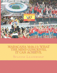 bokomslag Maracana 30.06.13: What the mind conceives, it can achieve.