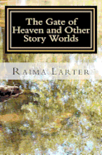 The Gate of Heaven and Other Story Worlds 1