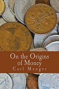 On the Origins of Money (Large Print Edition) 1