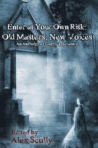 Enter at Your Own Risk: Old Masters, New Voices