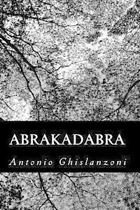 Antonio Ghislanzoni - Abrakadabra, Häftad